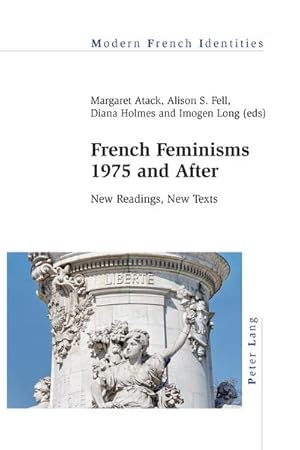 Image du vendeur pour French Feminisms 1975 and After : New Readings, New Texts mis en vente par AHA-BUCH GmbH