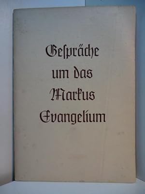 Bild des Verkufers fr Gesprche um das Markus Evangelium zum Verkauf von Antiquariat Weber