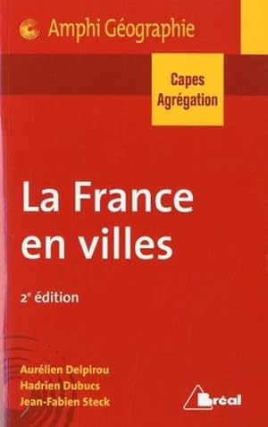 la France en villes ; capes agrégation géographie (2e édition)