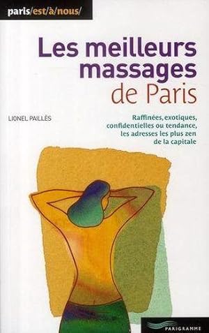 Image du vendeur pour Les meilleurs massages de Paris mis en vente par Chapitre.com : livres et presse ancienne