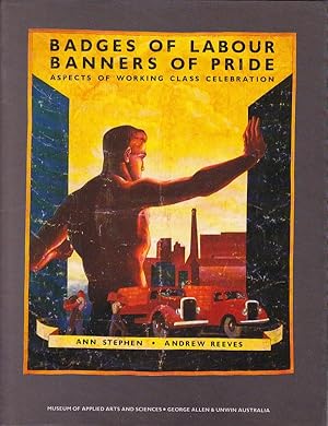 Seller image for Badges of Labour, Banners of Pride - Aspects of Working Class Celebration for sale by Badger Books