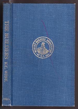 The Builders - The History of the Master Builders Association of South Australia 1884-1984