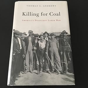 Immagine del venditore per Killing for Coal: America's Deadliest Labor War venduto da bottom books