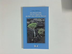 Imagen del vendedor de Ein Mensch sieht, was vor Augen ist; der Herr aber sieht das Herz an. a la venta por ANTIQUARIAT FRDEBUCH Inh.Michael Simon