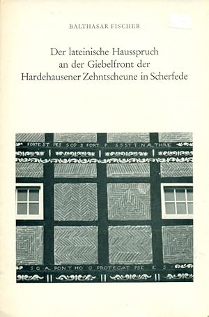 Der lateinische Hausspruch an der Giebelfront der Hardehausener Zehntscheune in Scherfede.