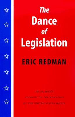 Immagine del venditore per The Dance of Legislation: An Insider's Account of the Workings of the United States Senate (Paperback or Softback) venduto da BargainBookStores