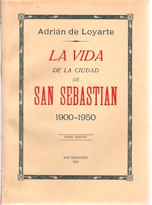 Immagine del venditore per La Vida de la Ciudad de San Sebastin. Tomo V 1900-1950. venduto da Librera Astarloa