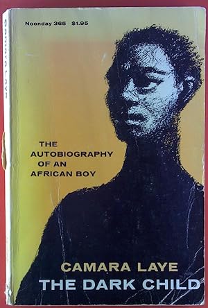 Seller image for The Dark Child. The Autobiography of an African Boy. for sale by biblion2