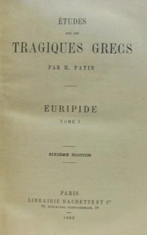 Études sur les tragiques grecs - euripide Tome I