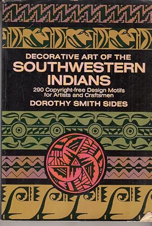 Seller image for Decorative Art of the Southwest Indians. With annotations by Clarice Martin Smith and a Foreword by Frederick Webb Hodge. [290 Illustrations]. for sale by AMAHOFF- Bookstores