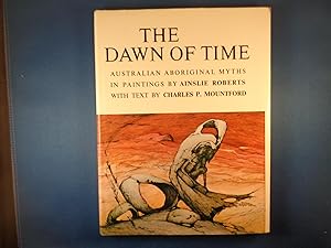 Seller image for The Dawn of Time - Australian Aboriginal Myths in Paintings for sale by Strawberry Hill Books