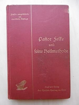 Pastor Felke und seine Heilmethode. (5.Doppelausgabe)