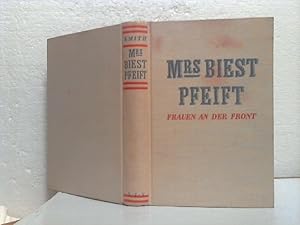 Mrs. Biest pfeift. - Frauen an der Front.