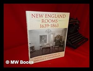 Seller image for New England rooms 1639-1863 / Samuel Chamberlain and Narcissa G. Chamberlain for sale by MW Books