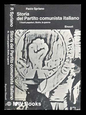 Seller image for Storia del Partito comunista italiano. Vol. 3: I fronti popolari, Stalin, la guerra for sale by MW Books