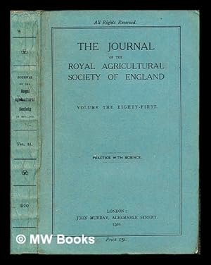 Bild des Verkufers fr The Journal of the Royal Agricultural Society of England: Volume the Eighty-First: Practice with Science zum Verkauf von MW Books