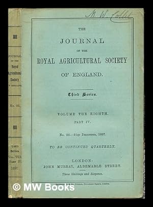 Bild des Verkufers fr The Journal of the Royal Agricultural Society of England: Third series: volume the the eighth: part IV: No. 32.- 31st December, 1897 zum Verkauf von MW Books