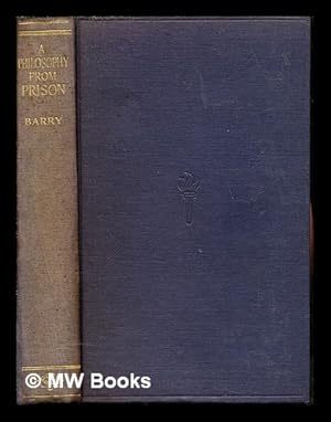Imagen del vendedor de A philosophy from prison : a study of the Epistle to the Ephesians / by F.R. Barry a la venta por MW Books