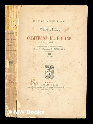Bild des Verkufers fr Recits d'une tarnte memoires de la Comtesse de Boigne nee d'Osmond: Tome III: (1820-1830) zum Verkauf von MW Books