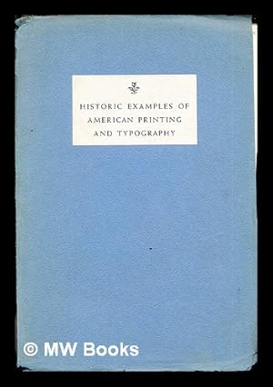 Imagen del vendedor de Historic Examples of American Printing and Typography: a guide to an exhibition in the William L. Clements Library at the University of Michigan a la venta por MW Books