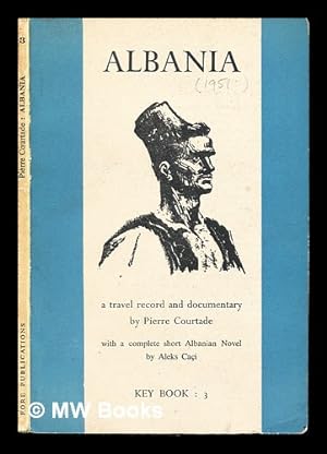 Imagen del vendedor de Albania: a travel record and documentary: with a complete short Albanian Novel by Aleks Caci: Key Book 3 a la venta por MW Books