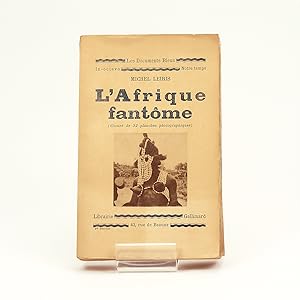 Bild des Verkufers fr L'Afrique fantme (illustr de 32 planches photographiques). zum Verkauf von Librairie de l'Amateur