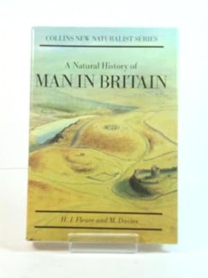 Bild des Verkufers fr A Natural History of Man in Britain: Conceived as a Study of Changing Relations Between Men and Environments (Collins New Naturalist Series) zum Verkauf von PsychoBabel & Skoob Books