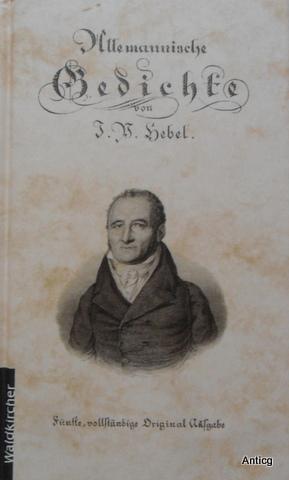 Alemannische Gedichte. Vollständige Ausgabe nach der Auflage von 1820.