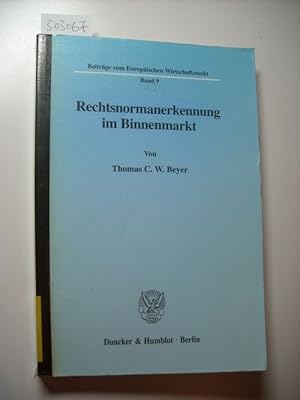 Bild des Verkufers fr Rechtsnormanerkennung im Binnenmarkt : zur Interpretation von Art. 100 b des Vertrages zur Grndung der Europischen Gemeinschaft im Spannungsfeld von quivalenzgrundsatz, Prinzip des gemeinschaftsrechtlichen Mindestrechtsgterschutzes und mitgliedstaatli cher Regelungskompetenz zum Verkauf von Gebrauchtbcherlogistik  H.J. Lauterbach