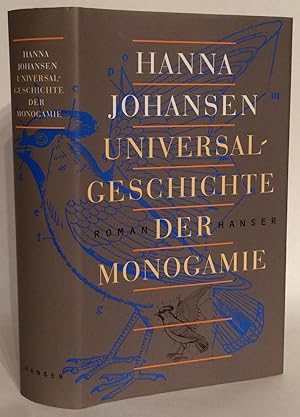 Seller image for Universalgeschichte der Monogamie. Roman. for sale by Thomas Dorn, ABAA