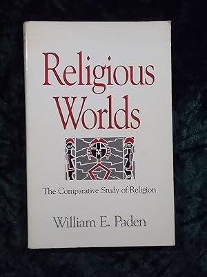 Seller image for RELIGIOUS WORLDS : THE COMPARATIVE STUDY OF RELIGION for sale by Gage Postal Books