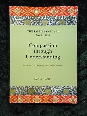 Seller image for COMPASSION THROUGH UNDERSTANDING - THE SAMYE SYMPOSIUM NO.1 - 1988 for sale by Gage Postal Books