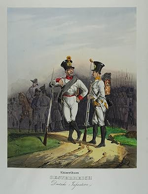 Kaiserthum Oesterreich. Deutsche Infanterie. Altkolorierte Lithographie aus H. A. Eckert und D. M...