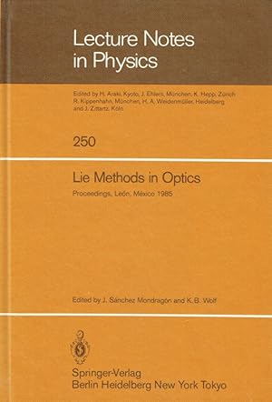 Lie Methods in Optics: Proceedings of the CIFMO-CIO Workshop Held at León, México, January 7?10, ...