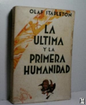 Imagen del vendedor de LA LTIMA Y LA PRIMERA HUMANIDAD a la venta por Librera Maestro Gozalbo