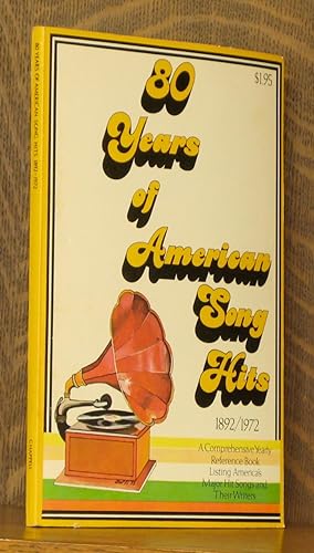 Seller image for 80 YEARS OF AMERICAN SONG HITS 1892-1972 for sale by Andre Strong Bookseller