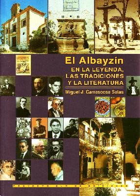 EL ALBAYZIN EN LA LEYENDA LAS TRADICIONES Y LA LITERATURA
