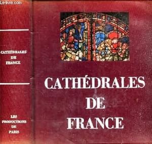 Bild des Verkufers fr CATHEDRALES DE FRANCE - ARTS - TECHNIQUES - SOCIETE. zum Verkauf von Le-Livre