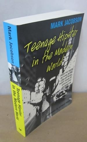 Imagen del vendedor de Teenage Hipster in the Modern World [Signed] a la venta por Atlantic Bookshop