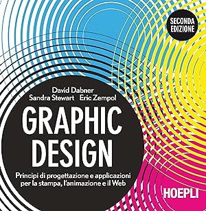 Seller image for Graphic design. Principi di progettazione e applicazioni per la stampa, l'animazione e il Web for sale by Libro Co. Italia Srl