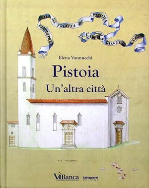 Bild des Verkufers fr Pistoia, un'Altra Citt zum Verkauf von Libro Co. Italia Srl