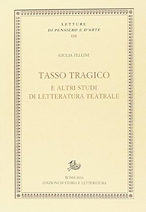 Immagine del venditore per Tasso tragico e altri studi di letteratura teatrale venduto da Libro Co. Italia Srl