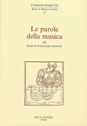 Seller image for le parole della muscia. III. Studi di lessicologia musicale for sale by Libro Co. Italia Srl