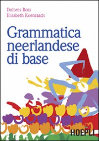 Immagine del venditore per Grammatica neerlandese di base venduto da Libro Co. Italia Srl