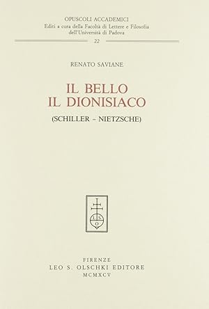 Seller image for Il bello, il dionisiaco (Schiller-Nietzsche) for sale by Libro Co. Italia Srl