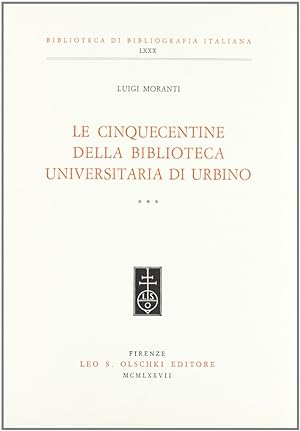Image du vendeur pour Le cinquecentine della Biblioteca Universitaria di Urbino mis en vente par Libro Co. Italia Srl