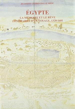Seller image for gypte. La mmoire et le rve. Itinraires d'un voyage (1320-1601) for sale by Libro Co. Italia Srl