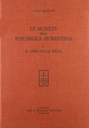 Image du vendeur pour Le Monete della Repubblica Fiorentina. Vol. 1: il Libro della Zecca (1252-1533) mis en vente par Libro Co. Italia Srl
