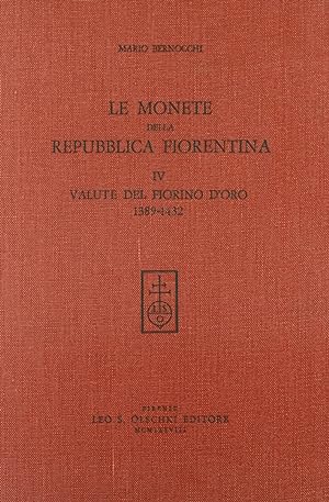 Image du vendeur pour Le monete della Repubblica fiorentina. Vol. 4: Valute del fiorino d'Oro (1389-1432) mis en vente par Libro Co. Italia Srl