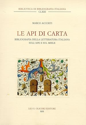 Imagen del vendedor de Le api di carta. Bibliografia della letteratura italiana sull'ape e sul miele a la venta por Libro Co. Italia Srl